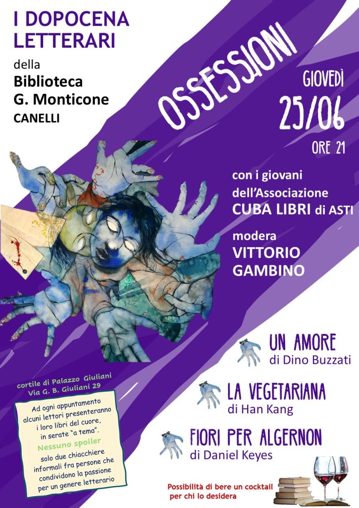 I DOPOCENA LETTERARI DELLA BIBLIOTECA MONTICONE DI CANELLI DOPOCENA LETTERARIO ALLA BIBLIOTECA CIVICA MONTICONE: TRE LIBRI PER RACCONTARE L’OSSESSIONE